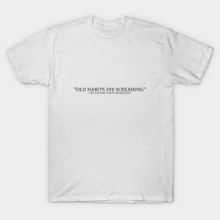 Old Habits Die Screaming The Tortured Poets Department T-Shirt